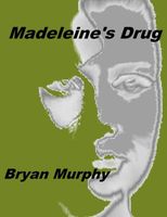Cover of Madeleine's Drug by Bryan Murphy