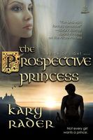 Cover of The Prospective Princess by Kary Rader