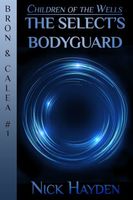 Cover of The Select's Bodyguard by Nick Hayden
