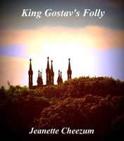 Cover of King Gostav's Folly by Jeanette Cheezum