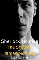 Cover of The Shadow of James Moriarty by Dick Gillman