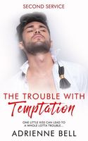 The Trouble With Temptation