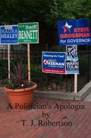 Cover of A Politician's Apologia by T.J. Robertson