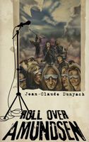 Cover of Roll Over, Amundsen by Jean-Claude Dunyach