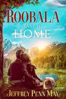 Cover of Roobala Take Me Home by Jeffrey Penn May