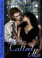 Cover of You Called Me by Cora Blu