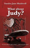 Cover of What About Judy by Sandra Jane Maidwell