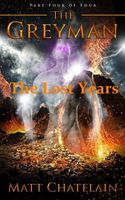 Cover of The Greyman- The Lost Years by Matt Chatelain