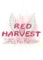 Cover of Red Harvest by James Aa. Keister