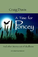Cover of A Time for Poncey: And other Stories out of Skullbone by Craig Davis