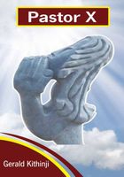 Cover of Pastor X by Gerald Kithinji
