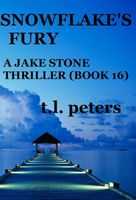 Snowflake's Fury, A Jake Stone Thriller