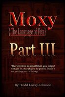 Moxy" {The Language of Feta} The Trilogy