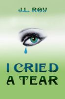 Cover of I Cried a Tear by Jean-Luc Roy