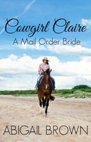Cowgirl Claire: Mail Order Bride