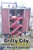 Cover of Gritty City by Philip Fraterrigo