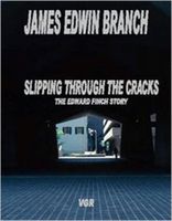 Cover of Slipping through the cracks by James Edwin Branch
