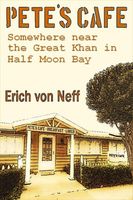 Pete's Cafe: Somewhere Near the Great Khan In Half Moon Bay