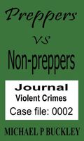 Cover of prepper vs non-prepper journal 2 by Michael P. Buckley