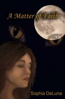 Cover of A Matter of Faith by Sophia DeLuna