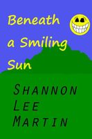 Cover of Beneath a Smiling Sun by Shannon Lee Martin