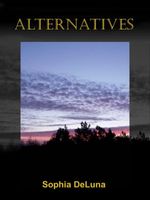 Cover of Alternatives by Sophia DeLuna
