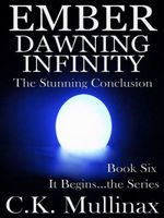 Cover of Ember Dawning Infinity by C.K. Mullinax