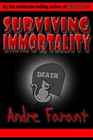 Cover of Surviving Immortality by Andre Farant