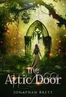 Cover of The Attic Door: Book I by Jonathan Brett