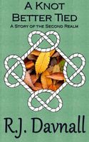 Cover of A Knot Better Tied by R.J. Davnall
