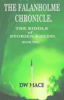 Cover of The Falanholme Chronicle (Riddle of Storien-Rhudd. Book 2) by D.W. Mace