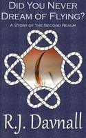 Cover of Did You Never Dream of Flying? by R.J. Davnall