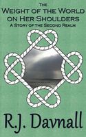 Cover of The Weight of the World on Her Shoulders by R.J. Davnall
