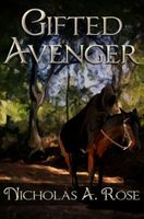 Cover of Gifted Avenger by Nicholas A. Rose