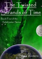 Cover of The Twisted Strands of Time by Shiva Winters