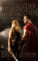 Cover of Soul Under the Mountain by David J. Guyton