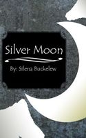 Cover of Silver Moon by Silena Buckelew