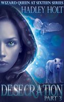 Cover of DESECRATION Part Three by Hadley Holt