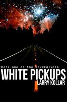 Cover of White Pickups by Larry Kollar