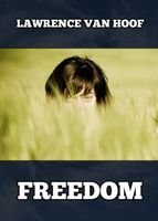 Cover of Freedom by Lawrence Van Hoof