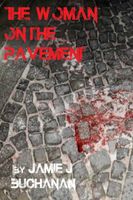 Cover of The Woman on the Pavement by Jamie J. Buchanan