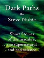 Cover of Dark Paths by Steve Nubie