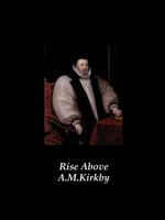Cover of Rise Above by A.M. Kirkby