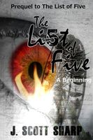 Cover of The List of Five: A Beginning by J. Scott Sharp
