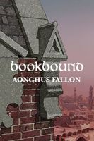 Cover of Bookbound by Aonghus Fallon
