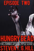 Cover of Hungry Dead: Episode 2 by Steven Hill
