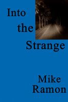 Cover of Into the Strange by Mike Ramon