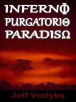 Cover of Inferno, Purgatorio, Paradiso by Jeff Vrolyks