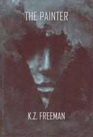 Cover of The Painter by K.Z. Freeman