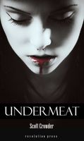 Cover of Undermeat by Scott Crowder
